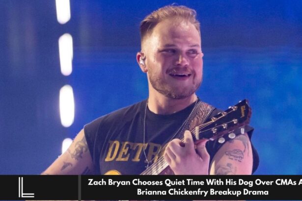 Zach Bryan Chooses Quiet Time With His Dog Over CMAs Amid Brianna Chickenfry Breakup Drama