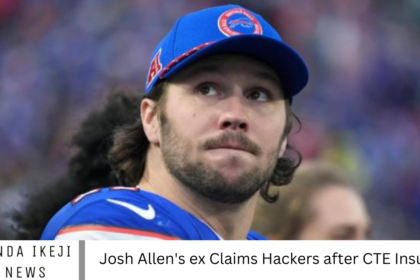 Josh Allen's ex Claims Hackers after CTE Insult.